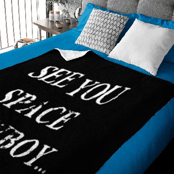 Discover SEE YOU SPACE COWBOY FUNNY Baby Blankets