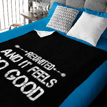 Discover Reunited And It Feels So Good - Family Reunion Baby Blankets