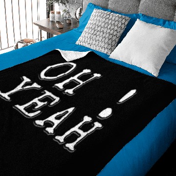 Discover oh yeah Baby Blankets