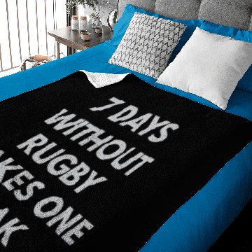 Discover 7 Days Without Rugby Makes One Weak Baby Blankets