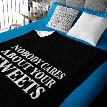 Discover Nobody cares about your tweets Baby Blankets