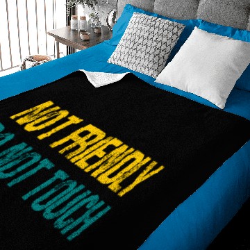 Discover NOT FRIENDLY DO NOT TOUCH Baby Blankets