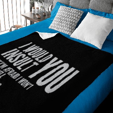 Discover I would insult you Baby Blankets