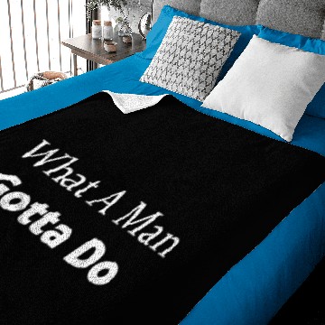 Discover What A Man Gotta Do Slim Fit Baby Blankets