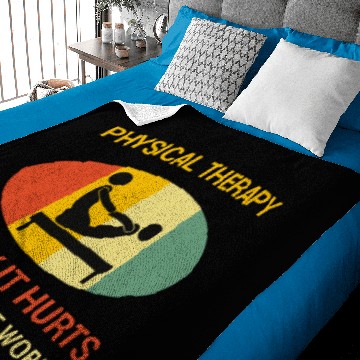 Discover Physical Therapy Today It Hurts Tomorrow It Works Baby Blankets