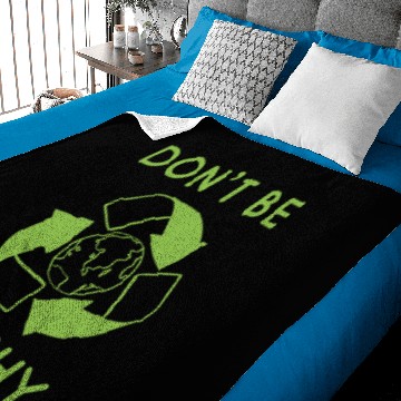 Discover Happy Earth Day Dont Be Trashy Recycle Funny Scien Baby Blankets