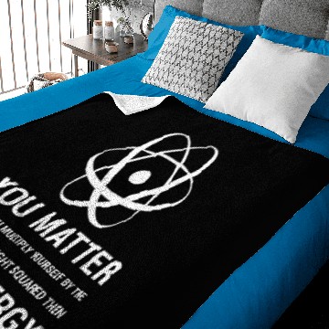 Discover You Matter Physics Science Baby Blankets