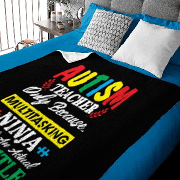 Discover Autism Teacher Only Because Multitasking Ninja Baby Blankets