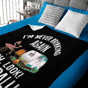 Discover I'm Never Drinking Again Oh Look Fireball Funny Baby Blankets