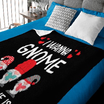 Discover Valentine His Her Gift I Want Gnome What Love Is Baby Blankets