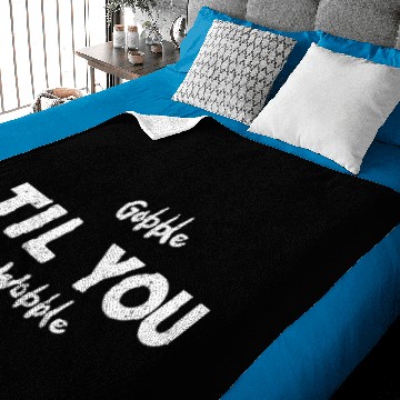 Discover Gobble Til You Wobble Baby Blankets