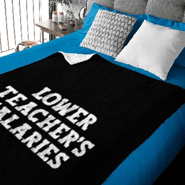 Discover Lower Teacher Salaries Baby Blankets