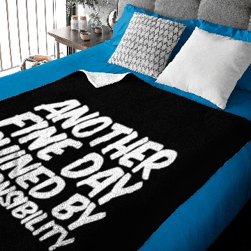 Discover Another Fine Day Ruined By Responsibility Baby Blankets