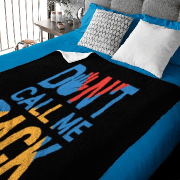 Discover Dont Call Me Back - Fed-up Baby Blankets
