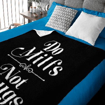 Discover Do Milfs Not Drugs Baby Blankets