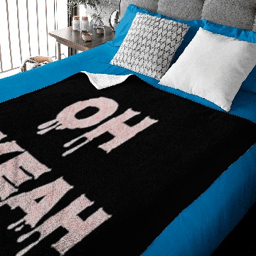 Discover Oh yeah Baby Blankets