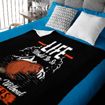 Discover Life Would Be So Boring Without Beavers Beaver Baby Blankets