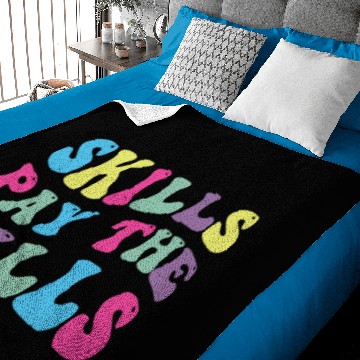 Discover Skills Pay The Bills Baby Blankets