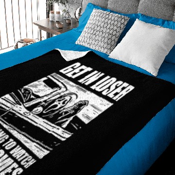 Discover Get In Loser We're Going To Watch Scary Movies Baby Blankets