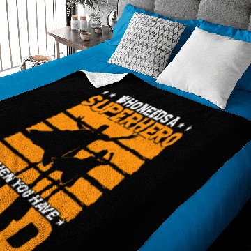 Discover Who needs a Superhero when you have a Dad Baby Blankets