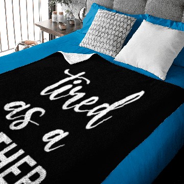 Discover Tired as a mother Baby Blankets