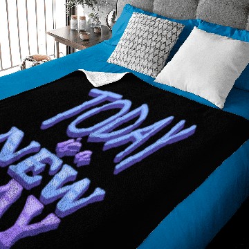 Discover Today is a new day Baby Blankets