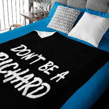 Discover For - Humor Dont Be A Richard Baby Blankets