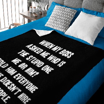 Discover When My Boss Asked Me...| Funny Work Saying Baby Blankets