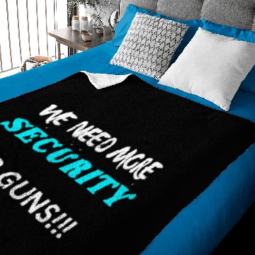 Discover We Need More Security No Guns Baby Blankets