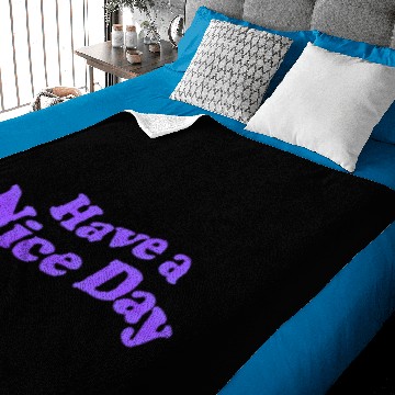 Discover Have a nice day Baby Blankets