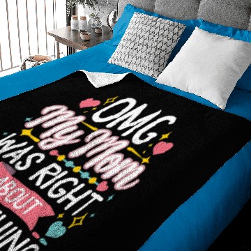 Discover OMG My Mom Was Right About Everything 12 Baby Blankets