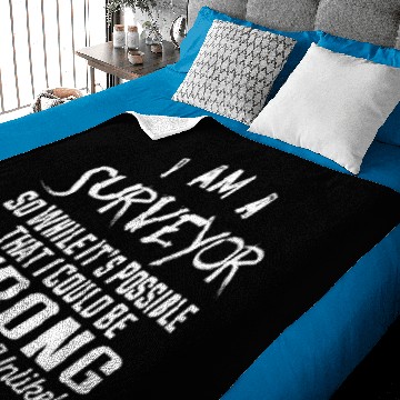 Discover Surveyor-While it's possible that I could be wrong Baby Blankets