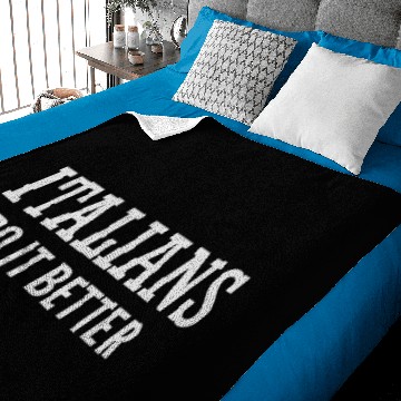 Discover Italians do it better Baby Blankets