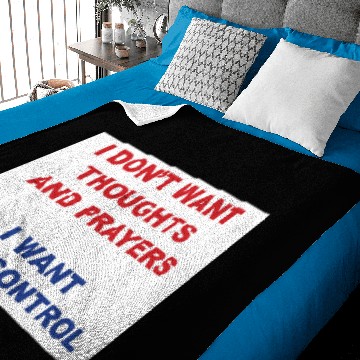 Discover I don't want your thoughts and prayers Baby Blankets