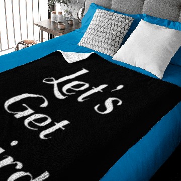 Discover Let's Get Weird - Funny Baby Blankets