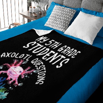 Discover Fifth Grade Teacher I Axolotl Questions Elementary Baby Blankets