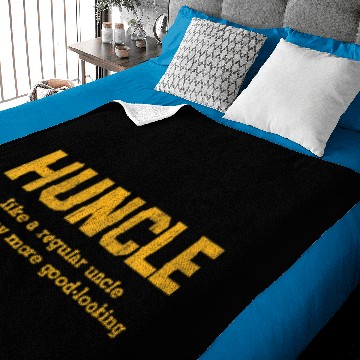 Discover Huncle Define Like A Regular Uncle But Way More Go Baby Blankets
