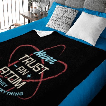 Discover Funny Science Never Trust An Atom Science Teacher Baby Blankets