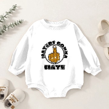 Discover Haters Gonna Hate Baby Romper Sweatshirts