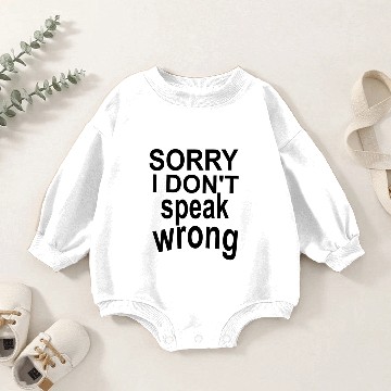 Discover sorry i don t speak wrong Baby Romper Sweatshirts