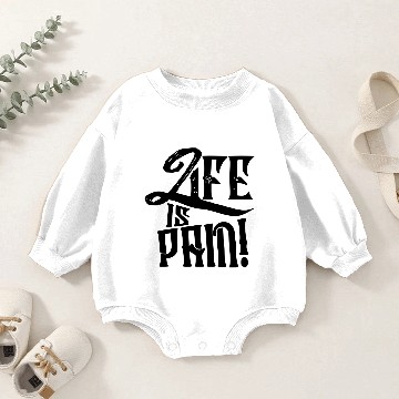Discover life is pain Baby Romper Sweatshirts