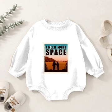 Discover Astronauts I Need More Space Mars Funny Space Exploration Red Planet Baby Romper Sweatshirts