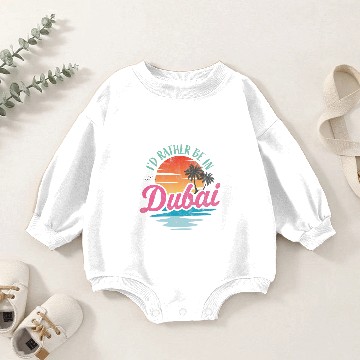 Discover Id rather be in Dubai Baby Romper Sweatshirts