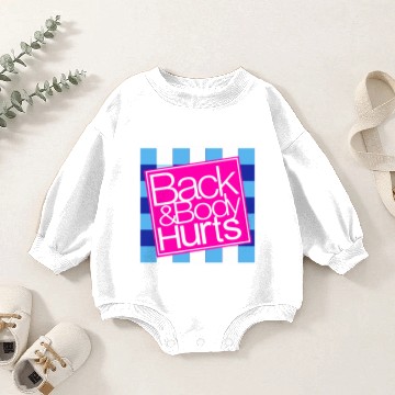 Discover Back and Body Hurts Baby Romper Sweatshirts