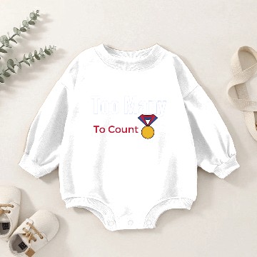 Discover Too Many Medals Baby Romper Sweatshirts