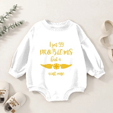 Discover I Got 99 Problems but a Snitch Aint One Baby Romper Sweatshirts