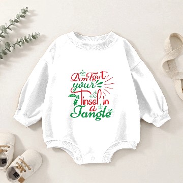 Discover DON T GET YOUR TINSEL IN A TANGLE Baby Romper Sweatshirts