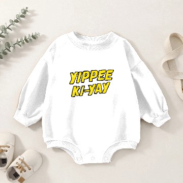 Discover Yippee Ki-yay - Yippee Ki Yay - Baby Romper Sweatshirts