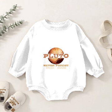 Discover Pluto never forget Early Planet today star Pluto Baby Romper Sweatshirts