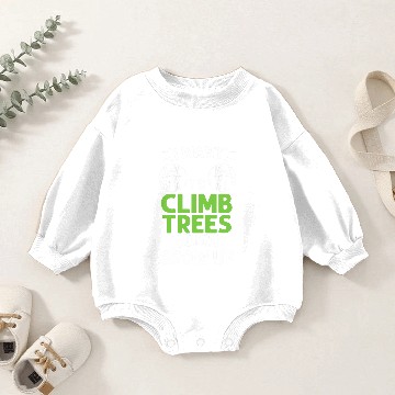 Discover Arborist Tree Climbing Chainsaw Tree Surgeon Beginner 3 Baby Romper Sweatshirts